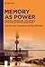 Memory as Power: Historical...