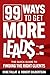 99 Ways to Get More Leads: ...