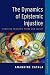 The Dynamics of Epistemic I...