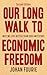 Our Long Walk to Economic F...