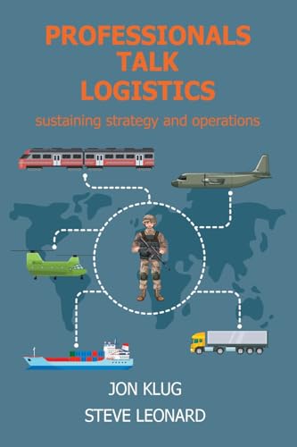 Professionals Talk Logistics: Sustaining Strategy and Operations (Paperback)
