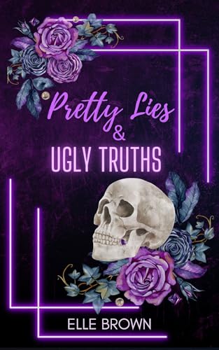 Pretty Lies & Ugly Truths (Kindle Edition)