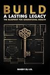 Build a Lasting Legacy by Magdy El I.D.