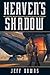 Heaven's Shadow: A Novel