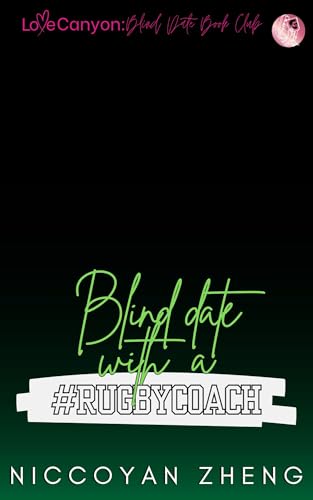 Blind Date with a #RugbyCoach: Love Canyon: Blind Date with a #BOOKBOYFRIEND (Kindle Edition)