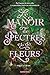 Le Manoir de spectres et de fleurs