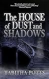 The House of Dust...