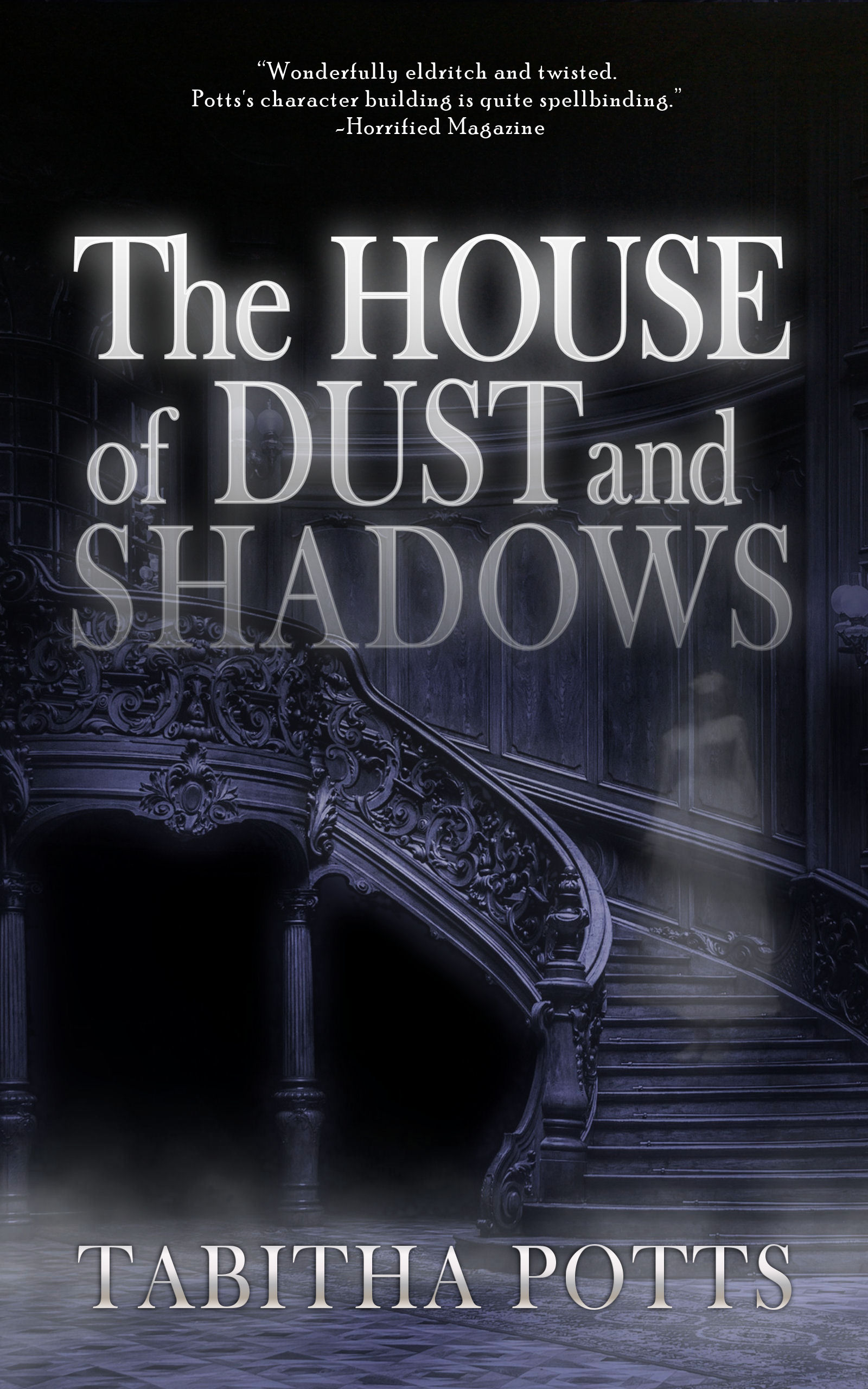 The House of Dust and Shadows