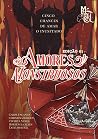 Amores Monstruosos: Cinco Chances de Amar O Inusitado (Portuguese Edition) Amores Monstruosos: Cinco Chances de Amar O Inusitado (Portuguese Edition)