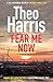 Fear Me Now: A British Crim...