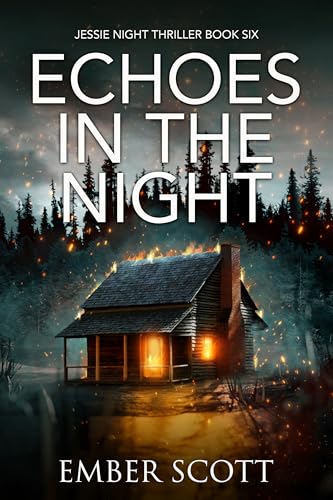 Echoes In The Night (Jessie Night Thriller #6)