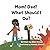 Mom! Dad! What Should I Do? by Allen Green