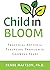 Child in Bloom: Practical A...