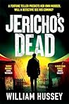 Jericho's Dead: The stunningly twisty crime thriller from the award-winning author of KILLING JERICHO