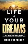 Life of Your Dreams: How to Take Your Family, Fun, and Financial Freedom to a Whole 'Notha Level