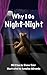 Why I Go Night-Night (Night...