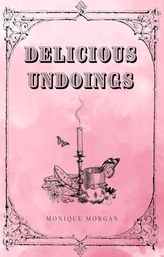 Delicious Undoings (Risqué Fae #5)