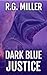 Dark Blue Justice: Veteran ...