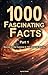 1000 Fascinating Facts - Pa...