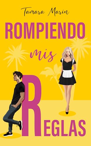 Rompiendo mis reglas (Kindle Edition)