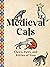 Medieval Cats: Claws, Paws,...