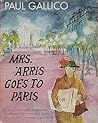 Mrs. ‘Arris Goes To Paris by Paul Gallico