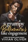 A Grumpy Billionaire's Fake Engagement