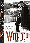 Witkacy. Biografia