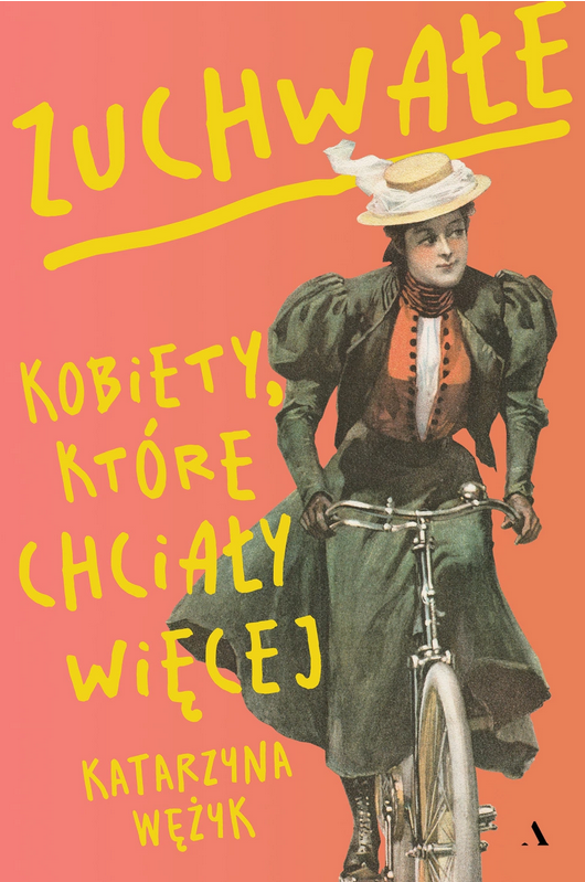 Zuchwałe. Kobiety, które chciały więcej (Paperback)