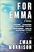 For Emma: A Novel