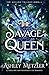 The Savage Queen: A thrilling and passionate fae romance (The Aisling Trilogy)