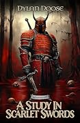 A Study in Scarlet Swords: A Dark Epic Fantasy Adventure