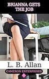 Brianna Gets the Job by L. B. Allan