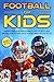 FOOTBALL FOR KIDS (AGES 8-12) by Blitz Books