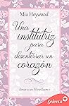 Una institutriz para desenterrar un corazón (Amar a un Fitzwi... by Mia Heywood