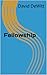 Fellowship