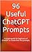 96 Useful ChatGPT Prompts: ...