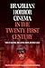 Brazilian Horror Cinema in the Twenty-First Century: Neo-Fascism, Disaffection, Resistance (Tamesis Studies in Popular and Digital Cultures Book 6)