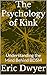 The Psychology of Kink by Eric Dwyer
