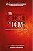 The Secret of Love: Unlock the Mystery, Unleash the Magic