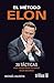 El método Elon: 20 tácticas...