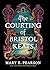 The Courting of Bristol Keats
