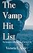 The Vamp Hit List: A Dark P...