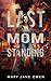 Last Mom Standing by Mary Jane Owen Last Mom Standing by Mary Jane Owen
