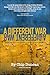 A Different War: Poems, pho...