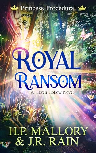 Royal Ransom (Princess Procedural, #4) (Haven Hollow, #42)