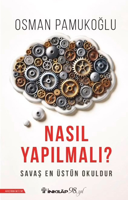 Nasıl Yapılmalı? - Savaş En Üstün Okuldur (Paperback)