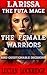 Larissa The Futa Mage, The Female Warriors, And Questionable Decisions (The Futa Sorceress – Futa & Female Book 3)