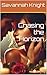 Chasing the Horizon by Savannah Knight