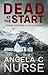 Dead At The Start by Angela C Nurse